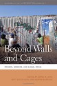 Beyond Walls and Cages: Prisons, Borders, and Global Crisis - Jenna M. Loyd, Matt Mitchelson, Andrew Burridge