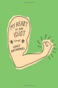 My Heart Is an Idiot: Essays - Davy Rothbart