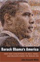 Barack Obama's America: How New Conceptions of Race, Family, and Religion Ended the Reagan Era - John Kenneth White