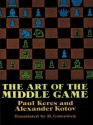 The Art of the Middle Game (Dover Chess) - Paul Keres, Alexander Kotov