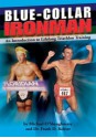 Blue Collar Ironman - Michael O'Shaughnessy