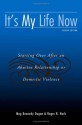 It's My Life Now: Starting Over After An Abusive Relationship or Domestic Violence - Meg Kennedy Dugan, ROGER R.HOCK