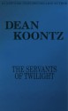 The Servants of Twilight - Leigh Nichols, Dean Koontz