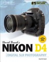 David Busch's Nikon D4 Guide to Digital SLR Photography (David Busch's Digital Photography Guides) - David D. Busch