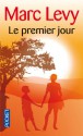 Le premier jour - Marc Levy