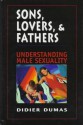 Sons Lovers & Fathers - Didier Dumas, Christopher Fleischner, Anne Trager