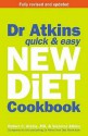 Dr. Atkins' Quick And Easy New Diet Cookbook - Robert C. Atkins