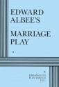 Marriage Play. - Edward Albee