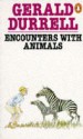 Encounters With Animals - Gerald Durrell