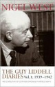 The Guy Liddell Diaries: 1939-1942, MI5's Director of Counter-Espionage in World War II - Guy Liddell, Nigel West