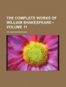 The Complete Works of William Shakespeare (V. 11) - William Shakespeare