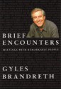 Brief Encounters - Gyles Brandreth