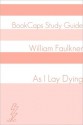 As I Lay Dying (A BookCaps Study Guide) - BookCaps