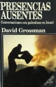 Presencias Ausentes (Spanish Edition) - David Grossman