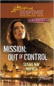 Mission: Out of Control (Love Inspired Large Print Suspense) - Susan May Warren