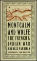 Montcalm And Wolfe - Francis Parkman