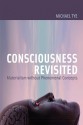 Consciousness Revisited: Materialism Without Phenomenal Concepts - Michael Tye