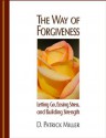 The Way of Forgiveness - D. Patrick Miller, Dr. Frederic Luskin