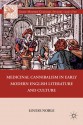 Medicinal Cannibalism in Early Modern English Literature and Culture - Louise Noble