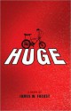 Huge: A Novel - James W. Fuerst