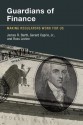 Guardians of Finance: Making Regulators Work for Us - James R. Barth, Gerard Caprio, Ross Levine