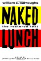 Naked Lunch: The Restored Text - William S. Burroughs, Barry Miles, James Grauerholz