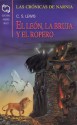 El león, la bruja y el ropero (Las crónicas de Narnia #1) - C.S. Lewis