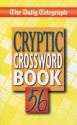 The Daily Telegraph Cryptic Crossword Book 56 - Daily Telegraph