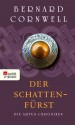 Die Artus-Chroniken. Der Schattenfürst: Buch 2 (German Edition) - Gisela Stege, Bernard Cornwell