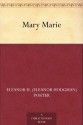 Mary Marie - Eleanor H. Porter