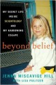 Beyond Belief: My Secret Life Inside Scientology and My Harrowing Escape - Jenna Miscavige Hill, Lisa Pulitzer