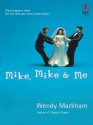 Mike, Mike & Me - Wendy Markham