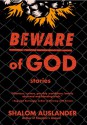 Beware of God: Stories - Shalom Auslander