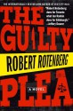 The Guilty Plea - Robert Rotenberg