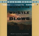 When the Whistle Blows - Fran Cannon Slayton