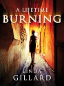 A Lifetime Burning - Linda Gillard