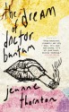 The Dream of Doctor Bantam - Jeanne Thornton