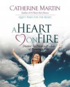 A Heart on Fire - Catherine Martin, Ronald F. Youngblood