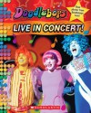 Doodlebops Live In Concert - Quinlan B Lee, Scholastic Inc.