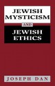 Jewish Mysticism and Jewish Ethics - Joseph Dan