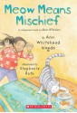 Meow Means Mischief - Ann Whitehead Nagda, Stephanie Roth