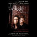 Twilight and Philosophy: Vampires, Vegetarians, and the Pursuit of Immortality - Rebecca Housel, J. Jeremy Wisnewski, Rebecca Housel