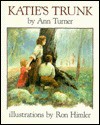 Katie's Trunk - Ann Turner, Ronald Himler