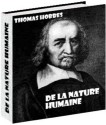 De la nature humaine, par Thomas Hobbes - Thomas Hobbes, le baron D'Holbach