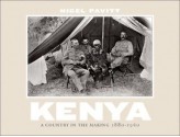 Kenya: A Country in the Making, 1880-1940 - Nigel Pavitt