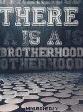 There is a Brotherhood - minusoneday