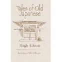 Tales of Old Japanese - Hugh Ashton