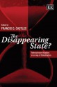 The Disappearing State?: Retrenchment Realities In An Age Of Globalisation - Francis G. Castles