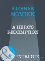 A Hero's Redemption (Mills & Boon Intrigue) - Suzanne McMinn