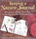 Keeping a Nature Journal: Discover a Whole New Way of Seeing the World Around You - Clare Walker Leslie, Charles E. Roth